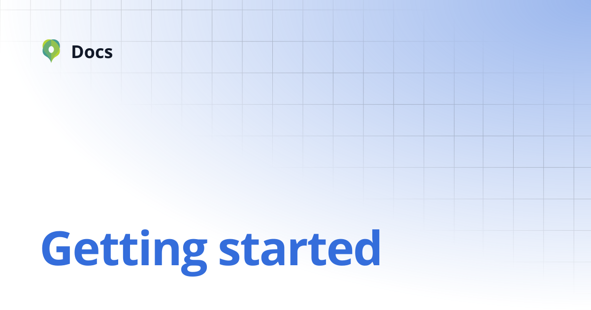 Getting started | Documentation | Docs