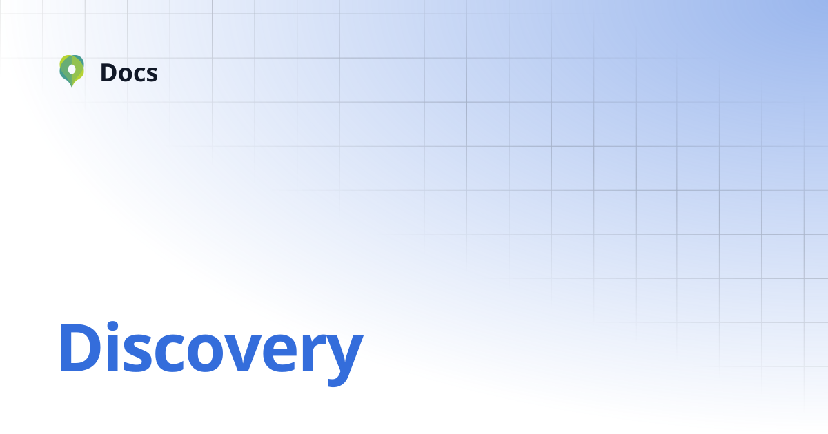 Discovery | Documentation | Docs