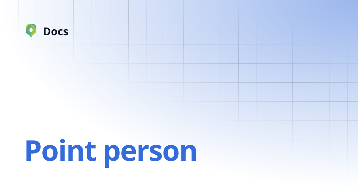 Point person | Documentation | Docs